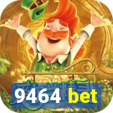 9464 bet